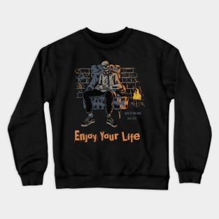 Enjoy your life Crewneck Sweatshirt